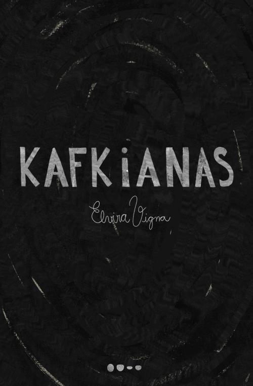 Cover of the book Kafkianas by Elvira Vigna, Todavia