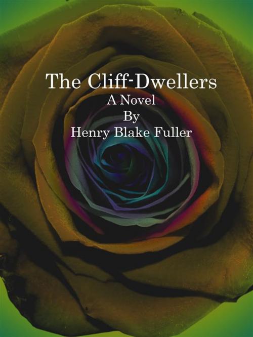 Cover of the book The Cliff-Dwellers by Henry Blake Fuller, Publisher s11838