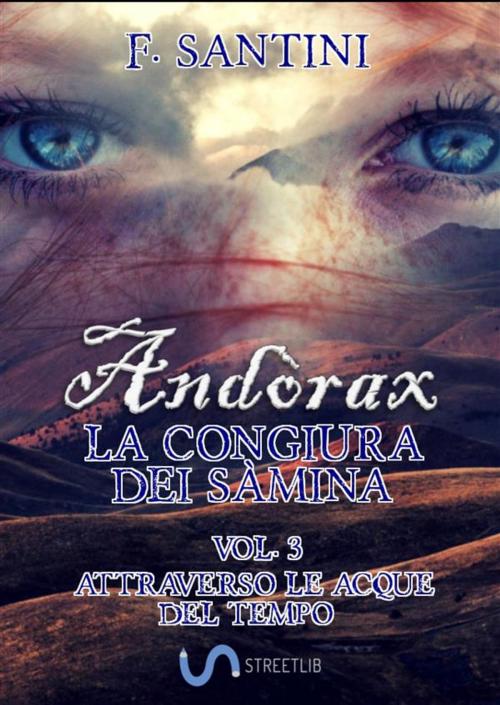 Cover of the book Andòrax, La congiura dei sàmina VOL. 3 by F. SANTINI, F. Santini