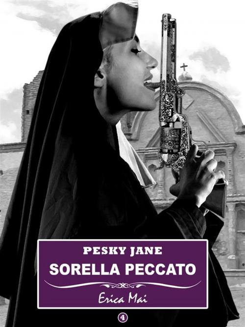 Cover of the book Pesky Jane Sorella peccato: Vol. 4 by Erica Mai, Erica Mai