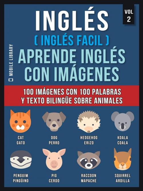 Cover of the book Inglés ( Inglés Facil ) Aprende Inglés con Imágenes (Vol 2) by Mobile Library, Mobile Library