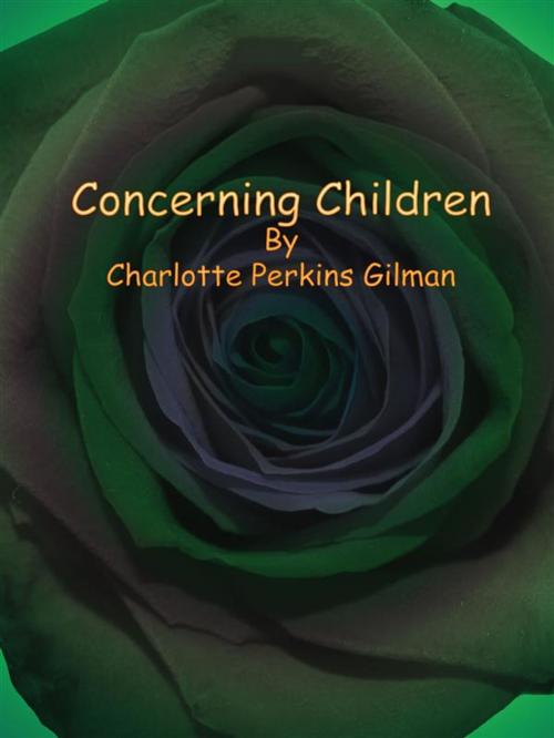 Cover of the book Concerning Children by Charlotte Perkins Gilman, Publisher s11838