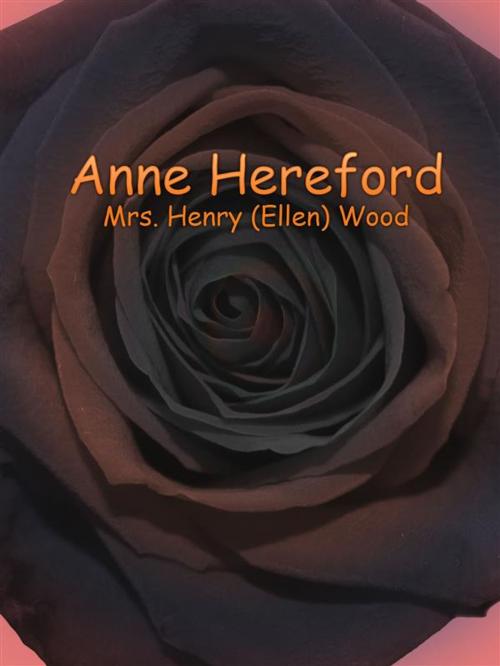 Cover of the book Anne Hereford by Mrs. Henry (Ellen) Wood, Publisher s11838