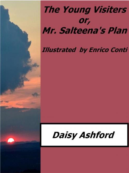 Cover of the book The Young Visiters or, Mr. Salteena's Plan (Illustrated by Enrico Conti) by Daisy Ashford, Enrico Conti