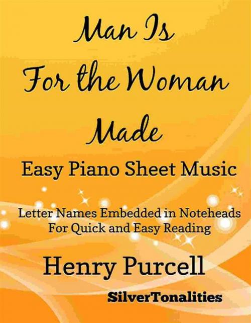 Cover of the book Man Is for the Woman Made Easy Piano Sheet Music by Silvertonalities, SilverTonalities
