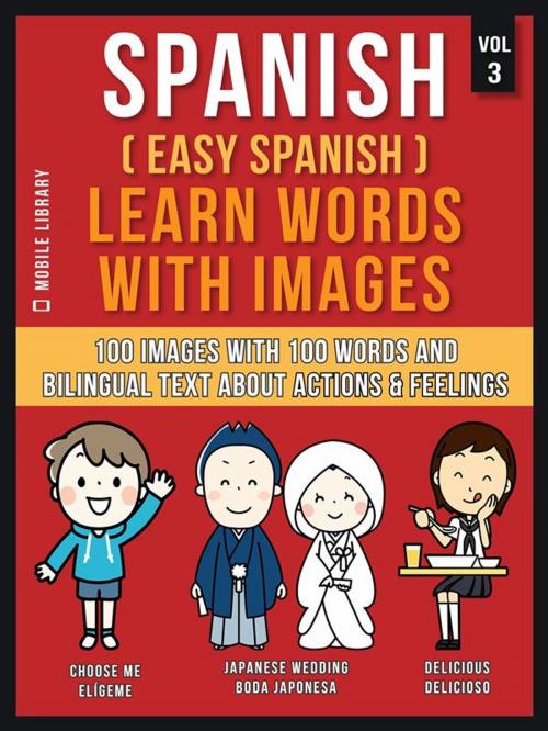 Cover of the book Spanish ( Easy Spanish ) Learn Words With Images (Vol 3) by Mobile Library, Mobile Library