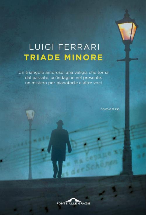 Cover of the book Triade minore by Luigi Francesco Ferrari, Ponte alle Grazie