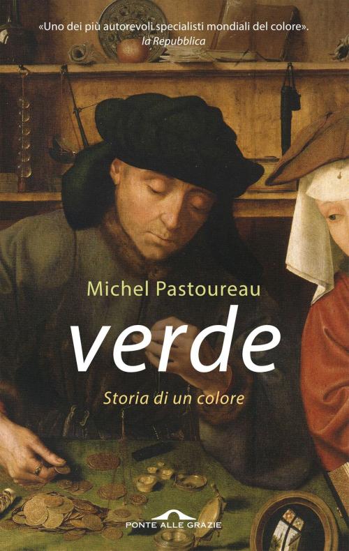 Cover of the book Verde by Michel Pastoureau, Ponte alle Grazie