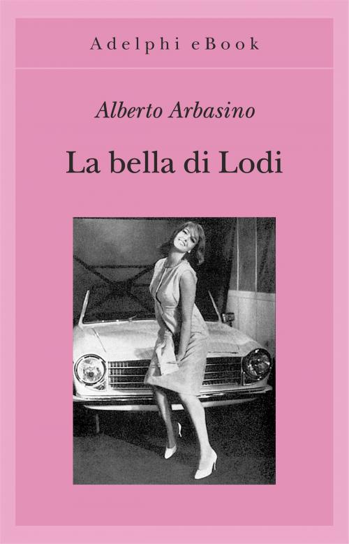 Cover of the book La bella di Lodi by Alberto Arbasino, Adelphi