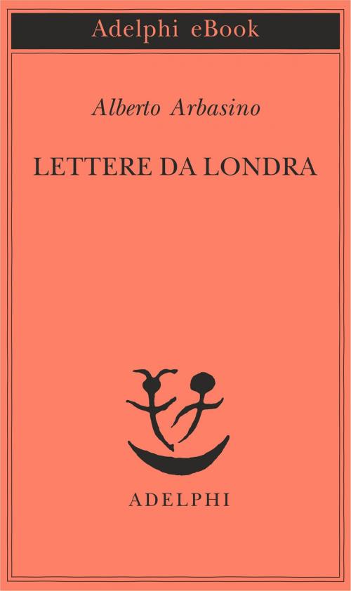 Cover of the book Lettere da Londra by Alberto Arbasino, Adelphi