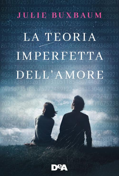 Cover of the book La teoria imperfetta dell'amore by Julie Buxbaum, De Agostini