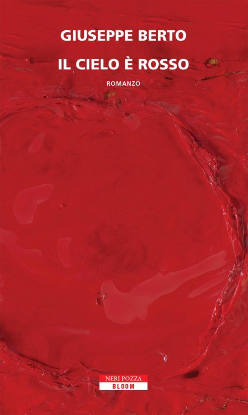 Cover of the book Il cielo è rosso by Giuseppe Berto, Neri Pozza