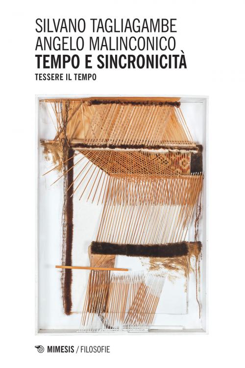 Cover of the book Tempo e sincronicità by Angelo Malinconico, Silvano Tagliagambe, Mimesis Edizioni
