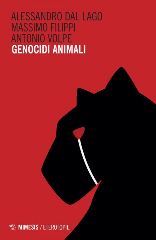 Cover of the book Genocidi animali by Alessandro dal Lago, Massimo Filippi, Antonio Volpe, Mimesis Edizioni