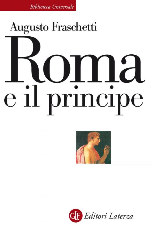 Cover of the book Roma e il principe by Augusto Fraschetti, Editori Laterza