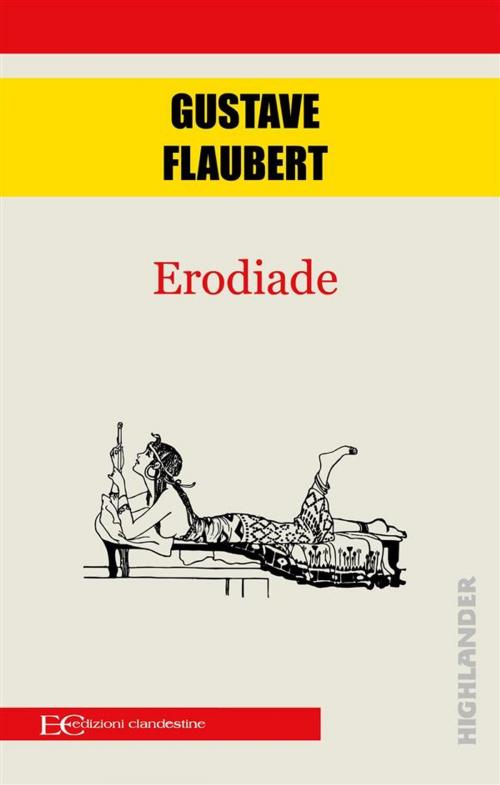 Cover of the book Erodiade by Gustave Flaubert, Edizioni Clandestine