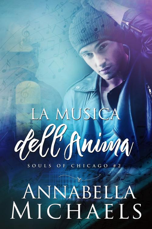 Cover of the book La Musica dell'Anima by Annabella Michaels, Quixote Edizioni