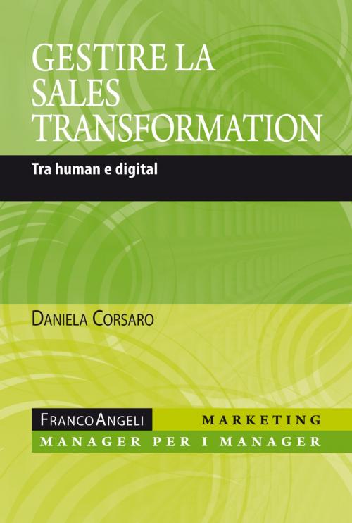 Cover of the book Gestire la sales transformation by Daniela Corsaro, Franco Angeli Edizioni