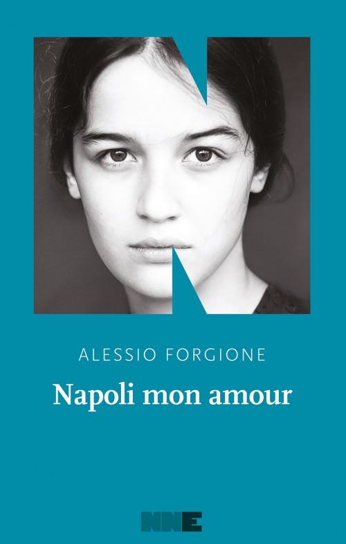 Cover of the book Napoli mon amour by Alessio Forgione, NN editore