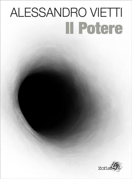 Cover of the book Il Potere by Alessandro Vietti, Zona 42