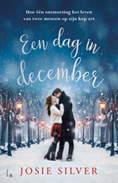 Cover of the book Een dag in december by Josie Silver, Luitingh-Sijthoff B.V., Uitgeverij