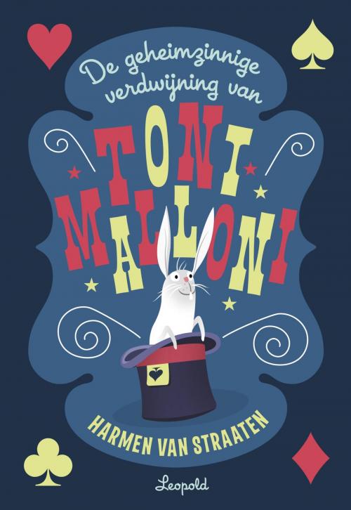 Cover of the book De geheimzinnige verdwijning van Toni Malloni by Harmen van Straaten, WPG Kindermedia