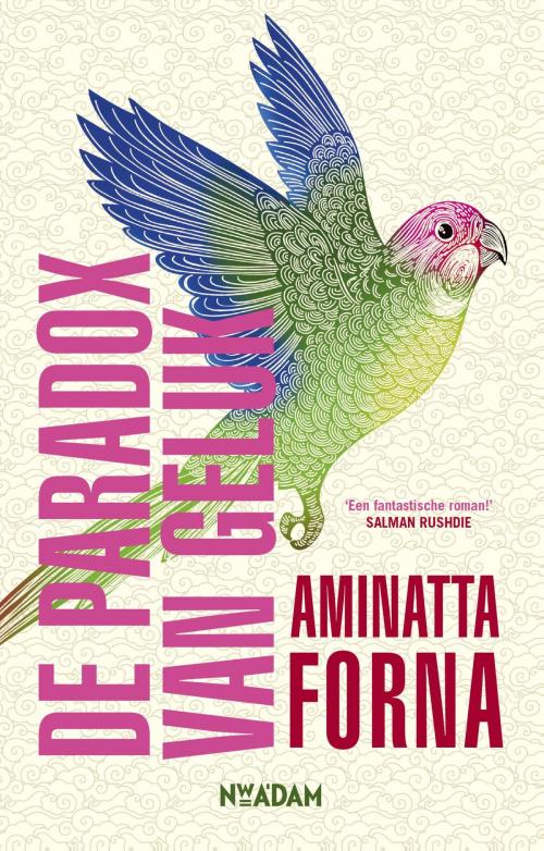 Cover of the book De paradox van geluk by Aminatta Forna, Nieuw Amsterdam