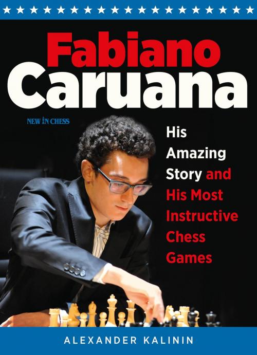 Cover of the book Fabiano Caruana by Alexander Kalinin, New in Chess