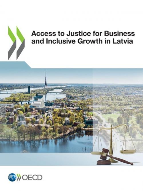 Cover of the book Access to Justice for Business and Inclusive Growth in Latvia by Collectif, OECD