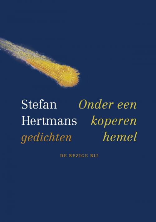 Cover of the book Onder een koperen hemel by Stefan Hertmans, Bezige Bij b.v., Uitgeverij De