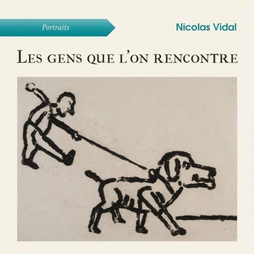 Cover of the book Les gens que l'on rencontre by Nicolas Vidal, Atramenta