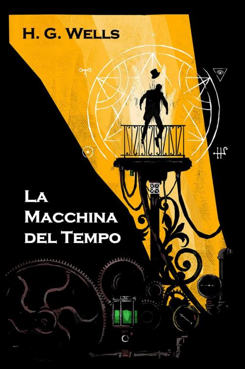 Cover of the book La Macchina del Tempo by Herbert George Wells, Classic Translations
