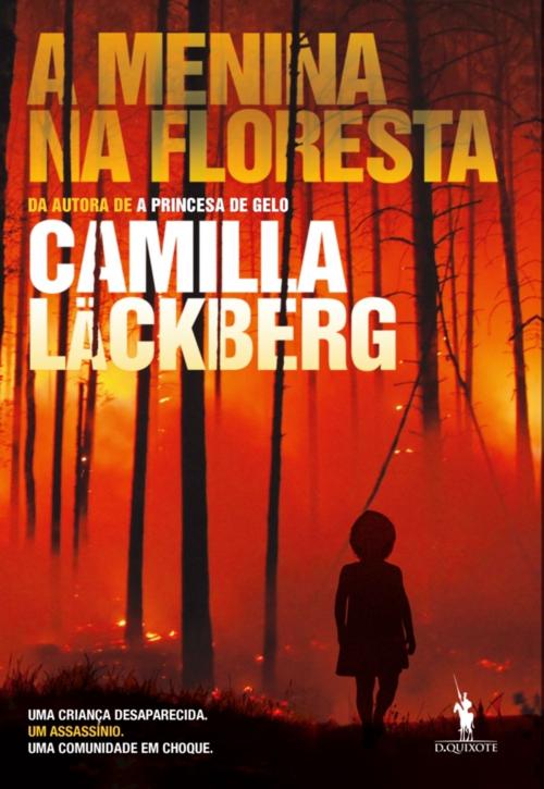 Cover of the book A Menina na Floresta by Camilla Läckberg, D. QUIXOTE