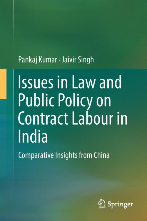Cover of the book Issues in Law and Public Policy on Contract Labour in India by Pankaj Kumar, Jaivir Singh, Springer Singapore