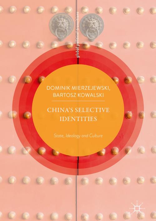 Cover of the book China’s Selective Identities by Dominik Mierzejewski, Bartosz Kowalski, Springer Singapore