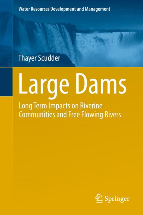 Cover of the book Large Dams by Thayer Scudder, Springer Singapore