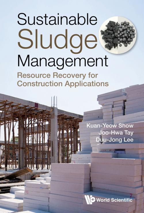 Cover of the book Sustainable Sludge Management by Kuan-Yeow Show, Joo-Hwa Tay, Duu-Jong Lee, World Scientific Publishing Company