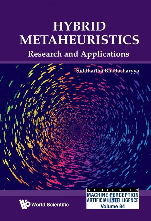 Cover of the book Hybrid Metaheuristics by Siddhartha Bhattacharyya, World Scientific Publishing Company