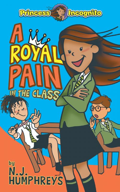 Cover of the book Princess Incognito: A Royal Pain in the Class by N.J. Humphreys, Marshall Cavendish International