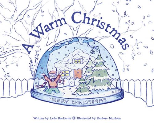 Cover of the book A Warm Christmas by Leila Boukarim, Marshall Cavendish International