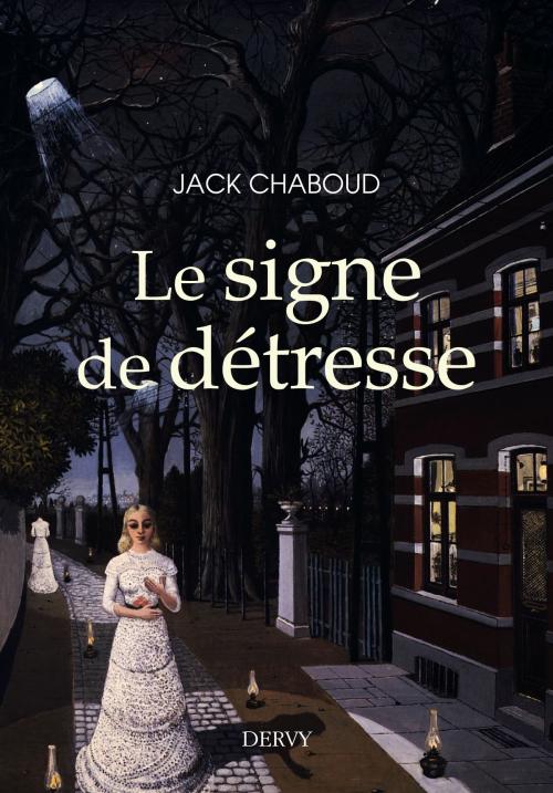 Cover of the book Le signe de détresse by Jack Chaboud, Dervy