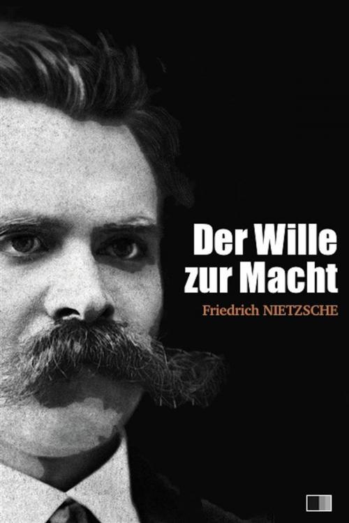Cover of the book Der Wille zur Macht (vollständige ausgabe / I - II) by Friedrich Nietzsche, FV Éditions