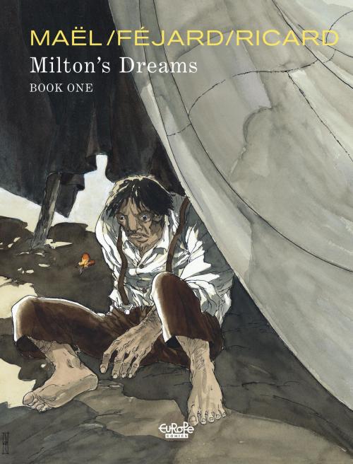 Cover of the book Milton's Dreams Milton's Dreams: Book One by Ricard, Féjard, Europe Comics