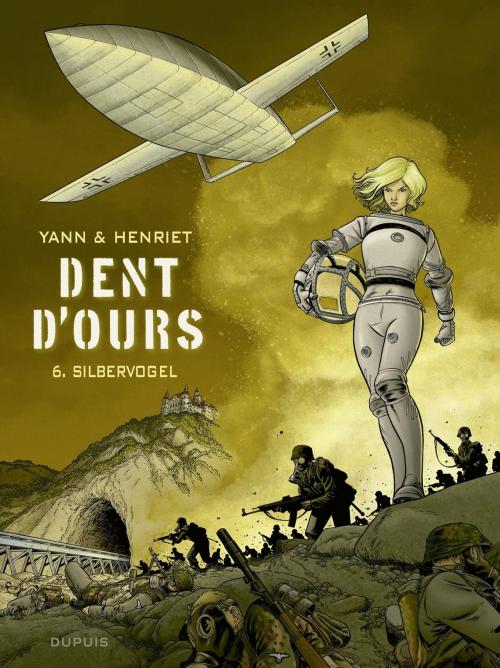 Cover of the book Dent d'ours - tome 6 - Silbervogel by Yann, Dupuis
