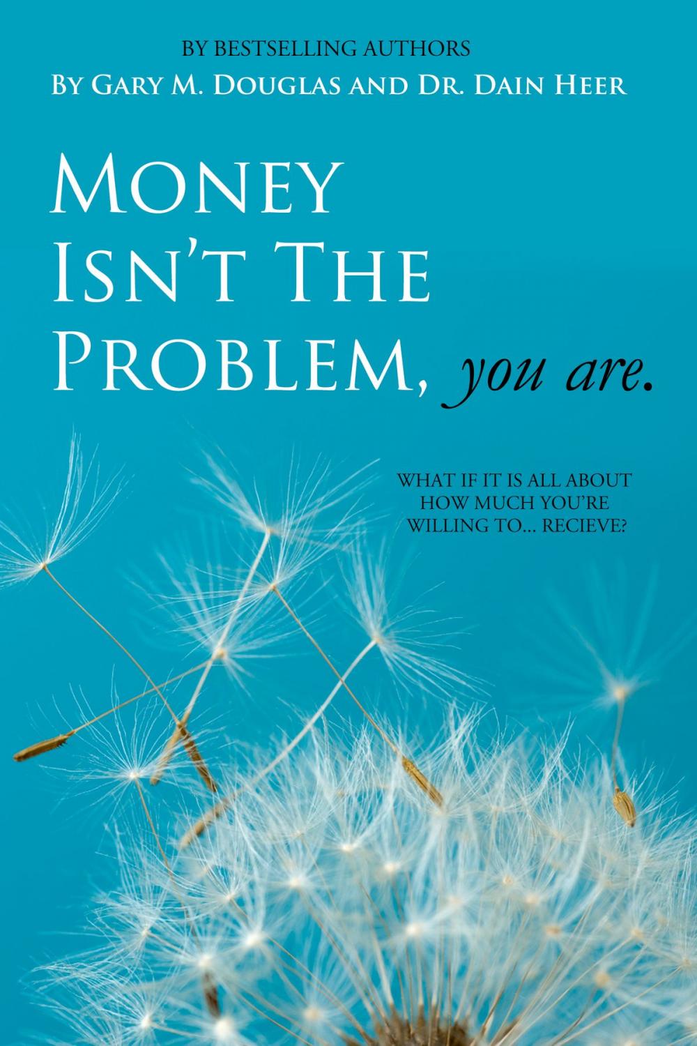 Big bigCover of Money Isn't the Problem, You Are
