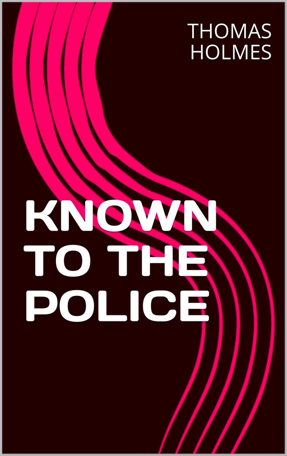 Big bigCover of KNOWN TO THE Police