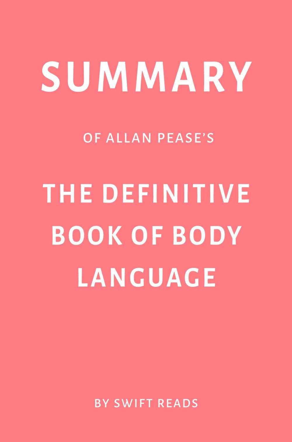 Big bigCover of Summary of Allan Pease’s The Definitive Book of Body Language by Swift Reads