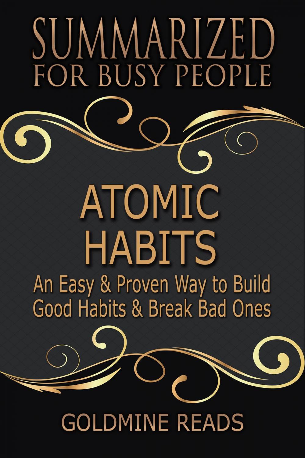 Big bigCover of Atomic Habits - Summarized for Busy People