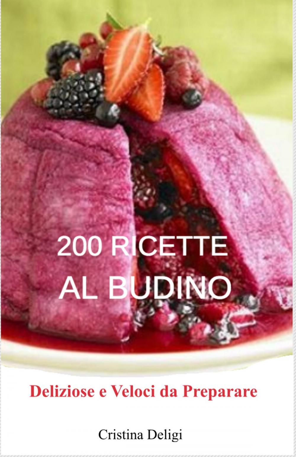 Big bigCover of 200 Ricette al Budino