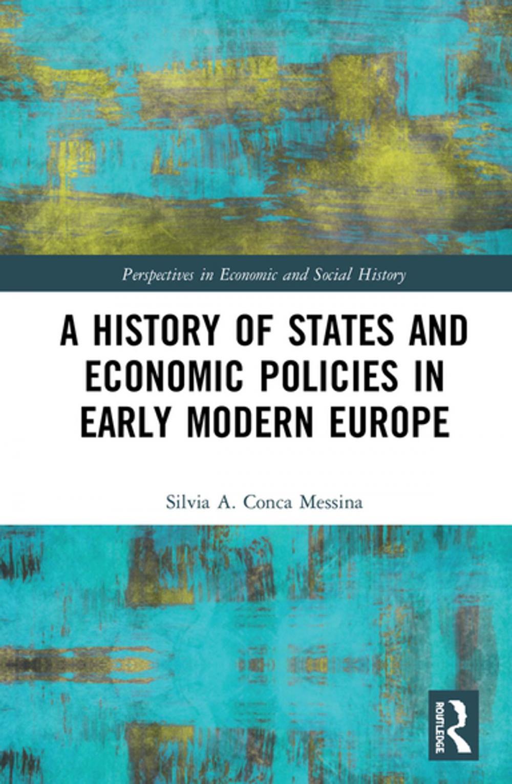 Big bigCover of A History of States and Economic Policies in Early Modern Europe